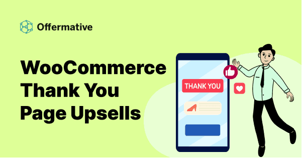 WooCommerce thank you page upsells